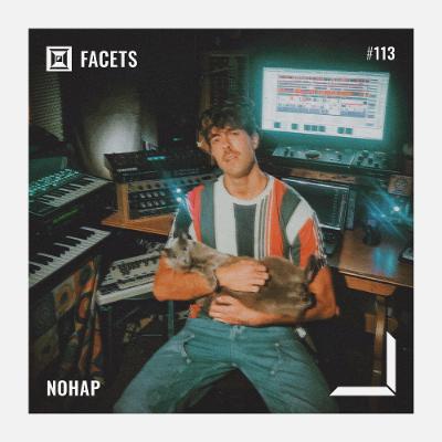FACETS Podcast #113: Nohap (Live-Set)