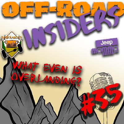 What even is overlanding?