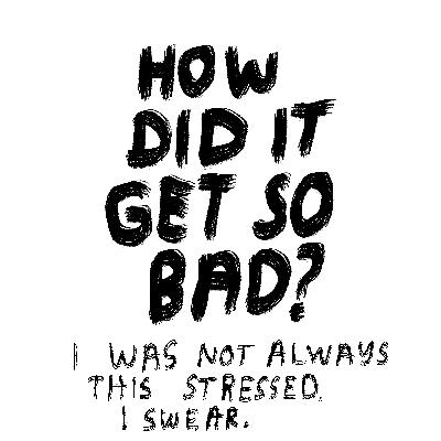 It's not you. It's your stress.
