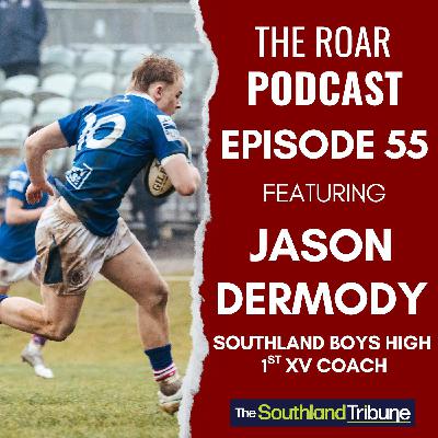 Ep 55 - The Roar with Jason Dermody
