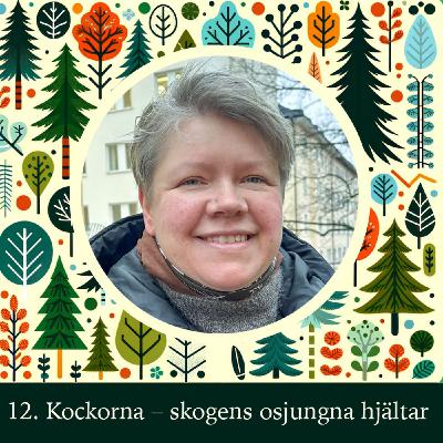 Kockorna – skogens osjungna hjältar