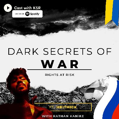 Dark secrets of War- Rights at Risk
