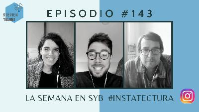Episodio 143: Instatectura la semana en SyB. Entrevista a Ismael Pizarro de Paisaje Encontrado