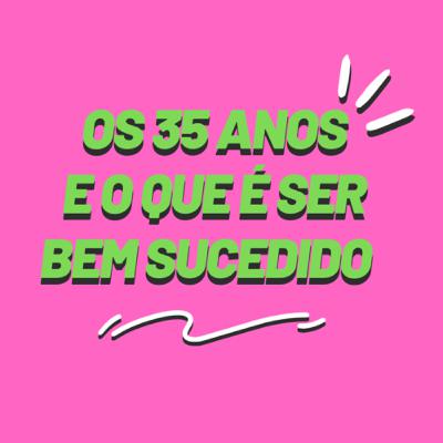 SER BEM SUCEDIDO