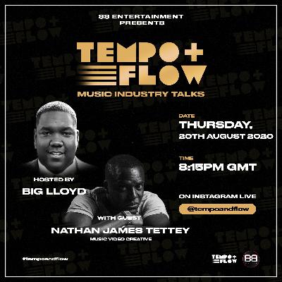Music Video Creative Nathan Tettey - Tempo & Flow Music Industry Talks