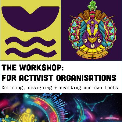 Making liberation a shared practice in our organisations: an introduction to The Workshop