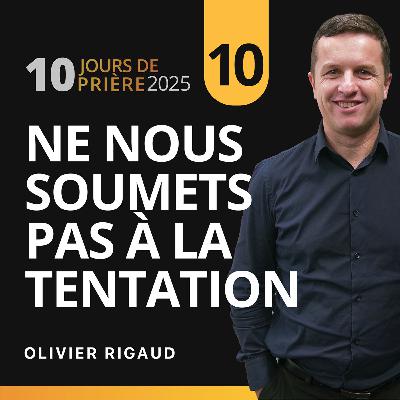 Ne nous laisse pas entrer en tentation ✨🙏 Avec Olivier Rigaud