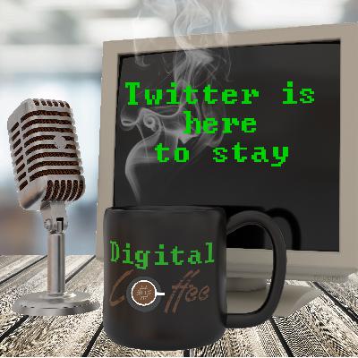 Digital Coffee's First Sip: Twitter's Future with Elon Musk
