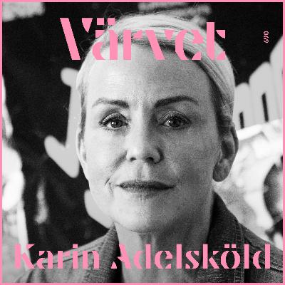 KORT Karin Adelsköld: "Min inre röst är ett as"