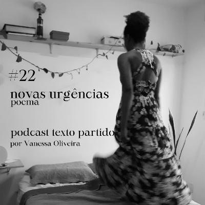 #22. novas urgências #22. novas urgências