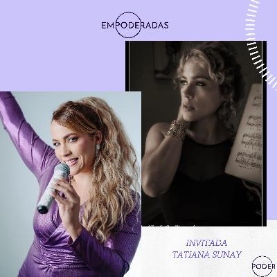 Ep #151: "Vivir es un milagro muy grande". Conversación con Tatiana Sunay