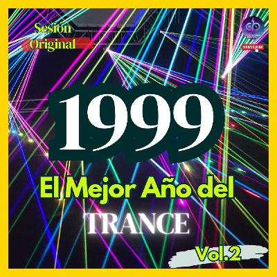 1999: El Mejor Año de la Historia del Trance Vol.2 1999: El Mejor Año de la Historia del Trance Vol.2