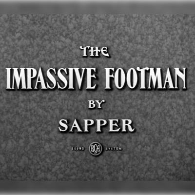 Kino Quickies 08 - The Impassive Footman (1932) with Mel Byron Kino Quickies 08 - The Impassive Footman (1932) with Mel Byron