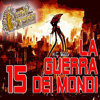 Audiolibro La guerra dei mondi - H.G. Wells - Capitolo 15 Audiolibro La guerra dei mondi - H.G. Wells - Capitolo 15