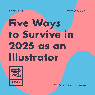 5 Ways to Survive in 2025 as an Illustrator 5 Ways to Survive in 2025 as an Illustrator