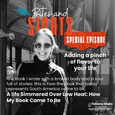 Special Episode - A life Simmered Over Low Heat: How My Book Came To Be