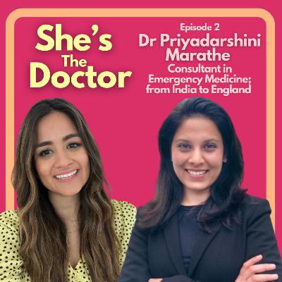 Dr Priyadarshini Marathe - Consultant in Emergency Medicine; from India to England