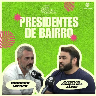 #294 | Caxias Conversa | Presidentes de bairros: Fátima e Planalto