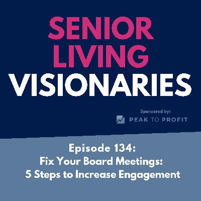 Episode 134: Fix Your Board Meetings: 5 Steps to Increase Engagement