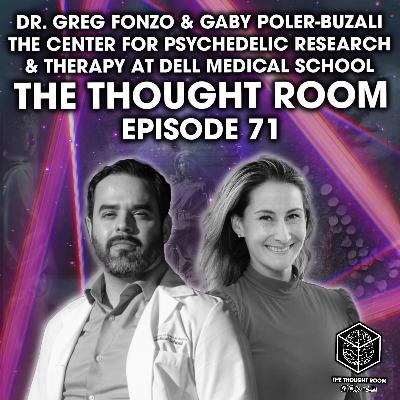 Ep. 71 | Dr. Greg Fonzo & Gaby Poler-Buzali | How Psychedelic Research Is Revolutionizing Mental Health Ep. 71 | Dr. Greg Fonzo & Gaby Poler-Buzali | How Psychedelic Research Is Revolutionizing Mental Health