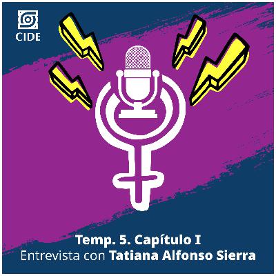 La Clínica Jurídica de Interés Público del CIDE. Entrevista con Tatiana Alfonso Sierra La Clínica Jurídica de Interés Público del CIDE. Entrevista con Tatiana Alfonso Sierra