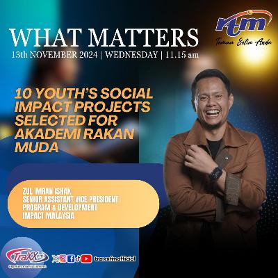 10 Youth's Social Impact Project Selected for Akademi Rakan Muda 10 Youth's Social Impact Project Selected for Akademi Rakan Muda
