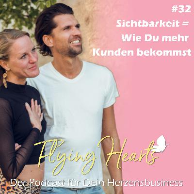 #32 - Sichtbarkeit ~ Wie Du mehr Kunden bekommst