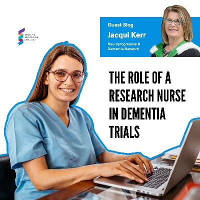 Jacqui Kerr - The role of a Research Nurse in Dementia trials