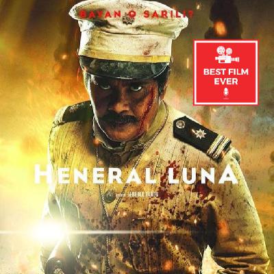 Episode 285 - Heneral Luna (w/ BFF of the BFE: Juleen)