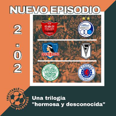 2x02 | Una trilogía “hermosa y desconocida” 2x02 | Una trilogía “hermosa y desconocida”