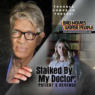 Ep 181: Stalked By My Doctor: Patient's Revenge
