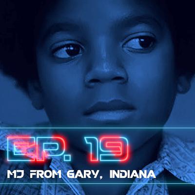 19 | MJ from Gary, Indiana