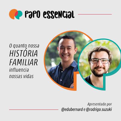 #05 - O quanto nossa HISTÓRIA FAMILIAR influencia nossas vidas?