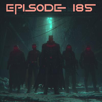 Episode 185 The Bat Boys Back Together
