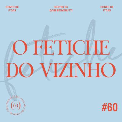 O Fetiche do Vizinho O Fetiche do Vizinho