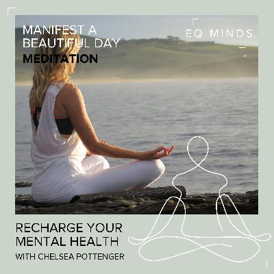Manifest A Beautiful Day: Morning Meditation Manifest A Beautiful Day: Morning Meditation