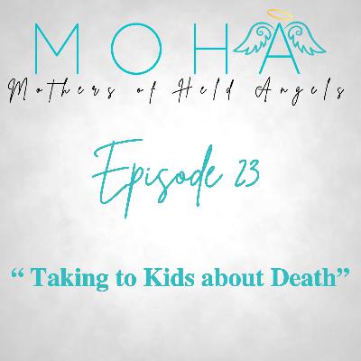 Episode 23: Talking to Kids about Death