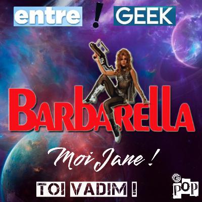 Entre!geek : Barbarella … Moi Jane ! Toi Vadim Entre!geek : Barbarella … Moi Jane ! Toi Vadim