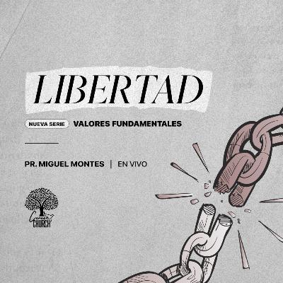 Valores Fundamentales | #5 Libertad Valores Fundamentales | #5 Libertad