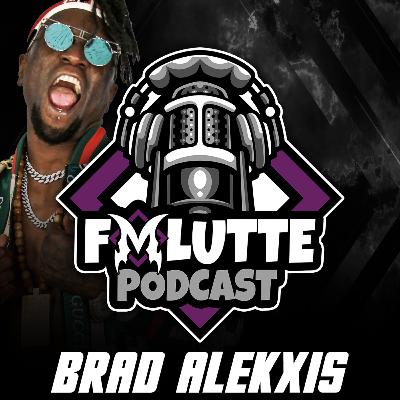 Fmlutte Podcast #26 "The Franchise"Brad Alekxis