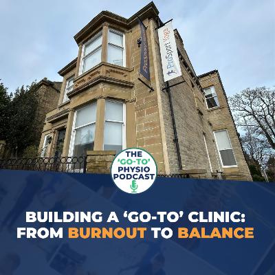 Building A 'Go-To' Clinic: From Burnout To Balance