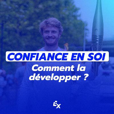 Comment développer sa confiance en soi ?