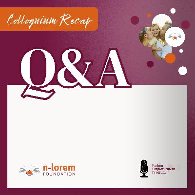 Q&A - 2024 Nano-rare Patient Colloquium Recap