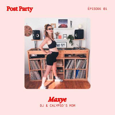 01. Groovy baby avec Maxye, DJ et mère depuis 6 mois [récit]