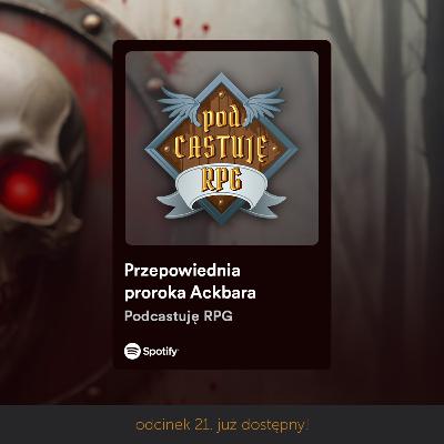 Przepowiednia proroka Ackbara - Kampania DnD