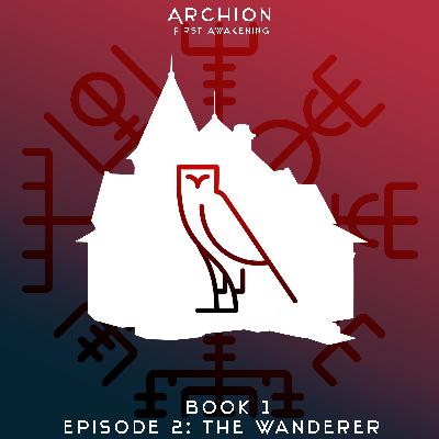 Episode 2: The Wanderer Episode 2: The Wanderer