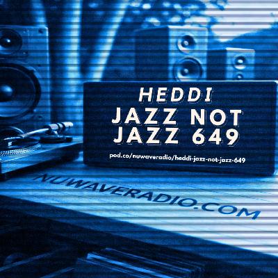 Heddi - Jazz Not Jazz 649 Heddi - Jazz Not Jazz 649