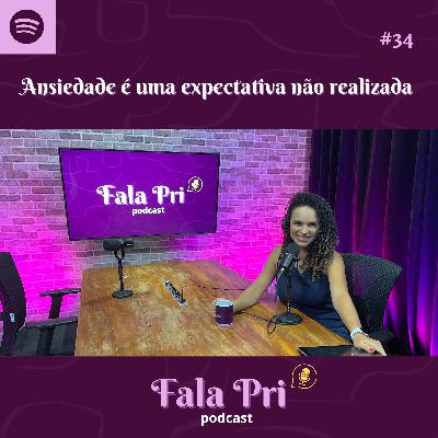 #34 - Ansiedade é uma expectativa não realizada #34 - Ansiedade é uma expectativa não realizada