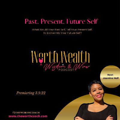 Season 1: Episode 6- Past, Present, Future Self Season 1: Episode 6- Past, Present, Future Self