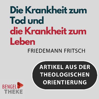 Die Krankheit zum Tod und die Krankheit zum Leben - Eine Provokation